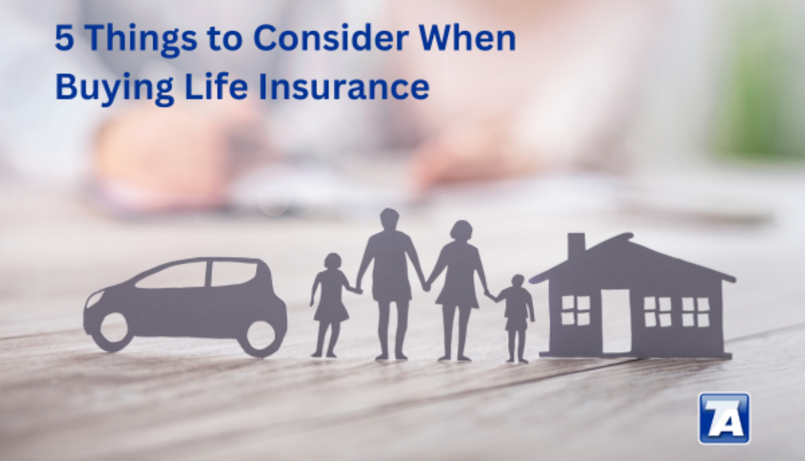 5 Things to Consider When Buying Life Insurance