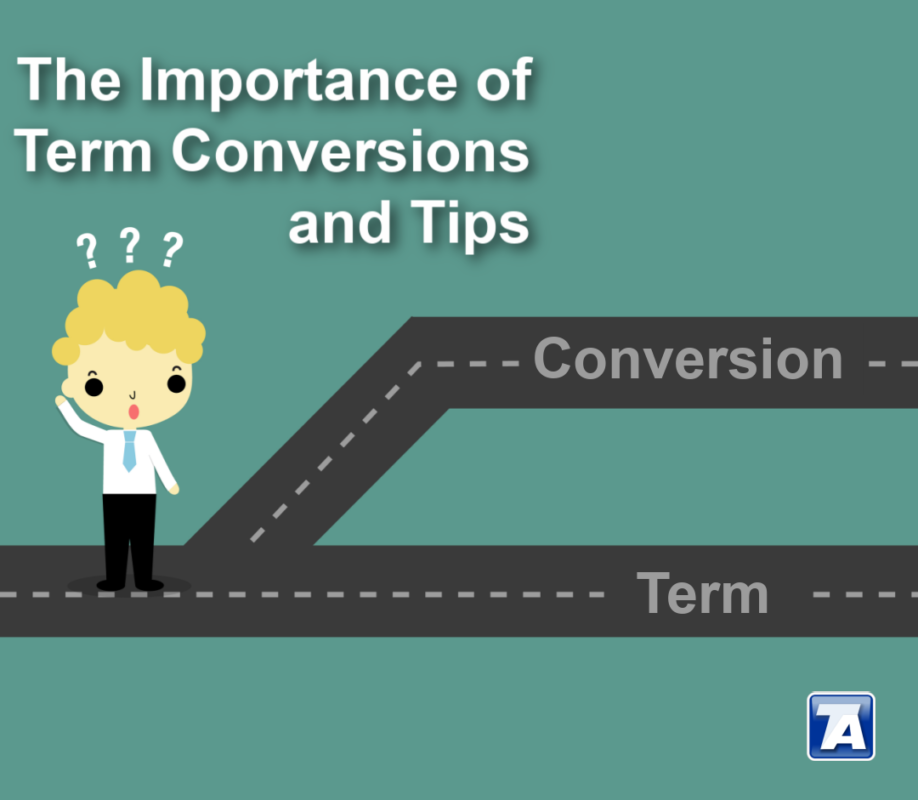 The Importance of Term Conversions and Tips