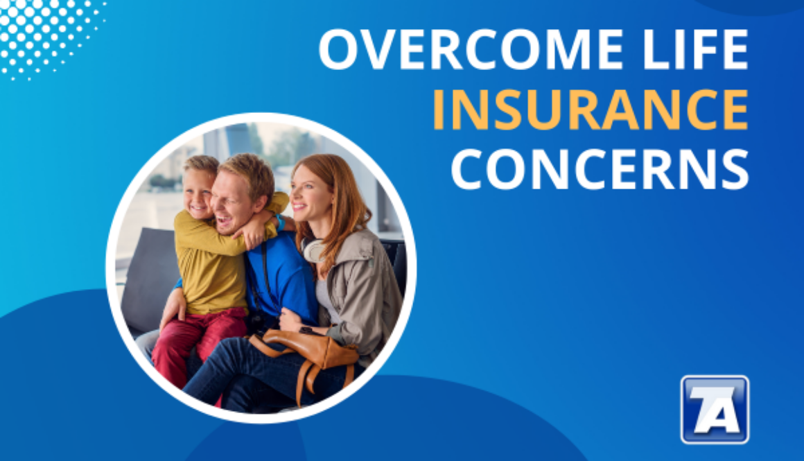 Overcome Life Insurance Concerns