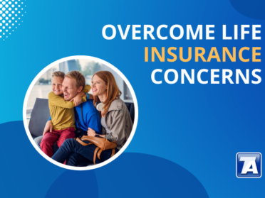 Overcome Life Insurance Concerns